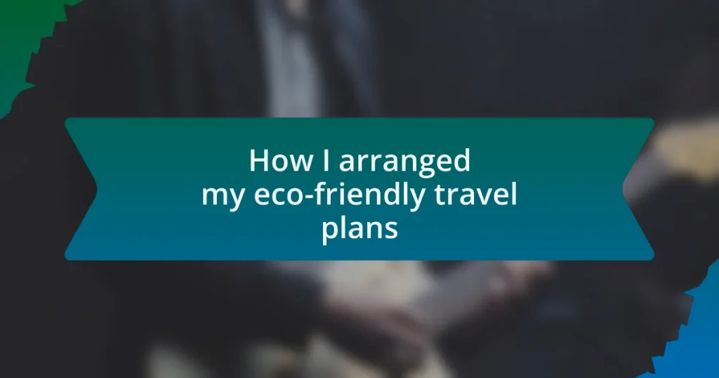 How I arranged my eco-friendly travel plans