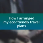 How I arranged my eco-friendly travel plans