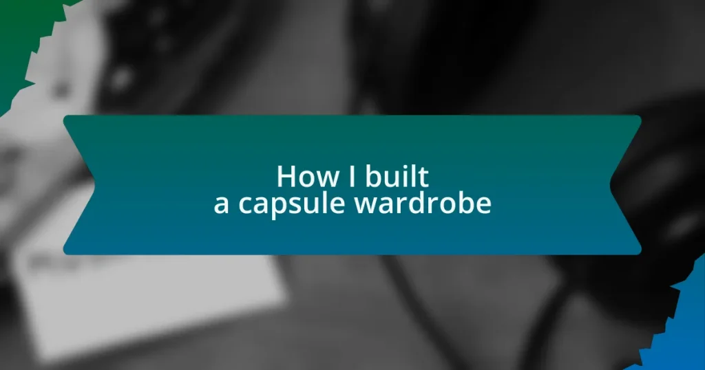 How I built a capsule wardrobe