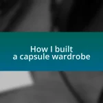 How I built a capsule wardrobe