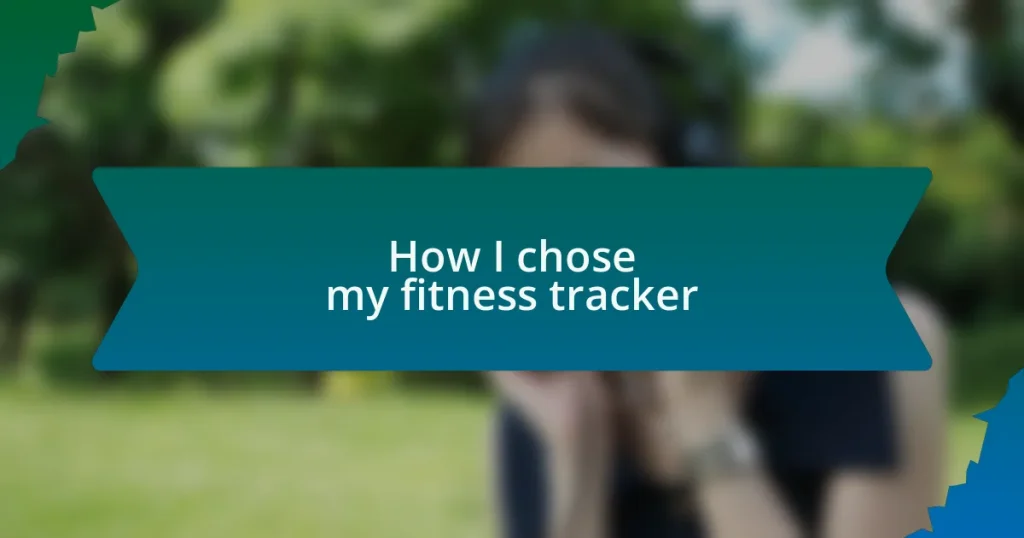 How I chose my fitness tracker