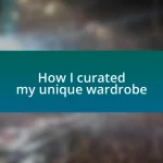 How I curated my unique wardrobe