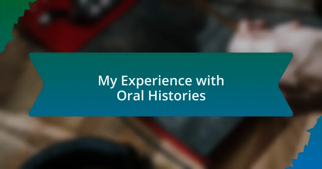My Experience with Oral Histories