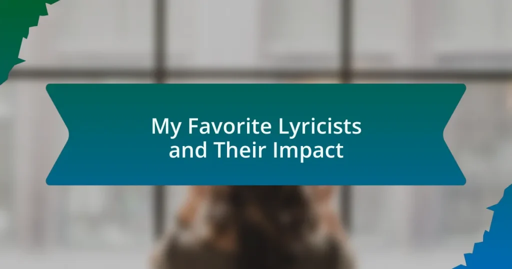 My Favorite Lyricists and Their Impact