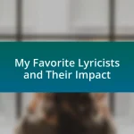 My Favorite Lyricists and Their Impact