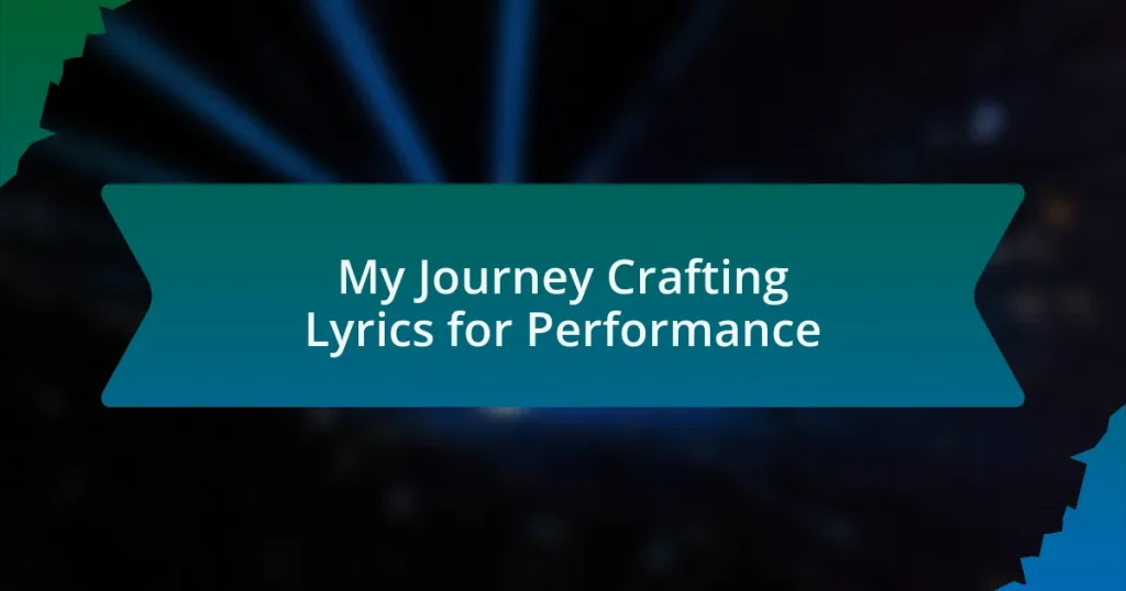 My Journey Crafting Lyrics for Performance