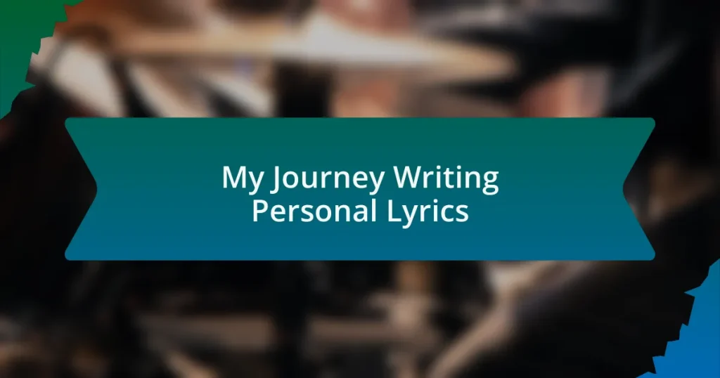 My Journey Writing Personal Lyrics