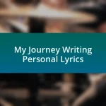 My Journey Writing Personal Lyrics