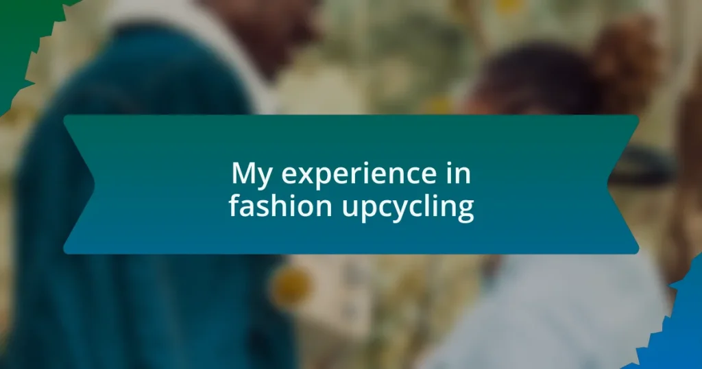 My experience in fashion upcycling