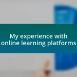 My experience with online learning platforms