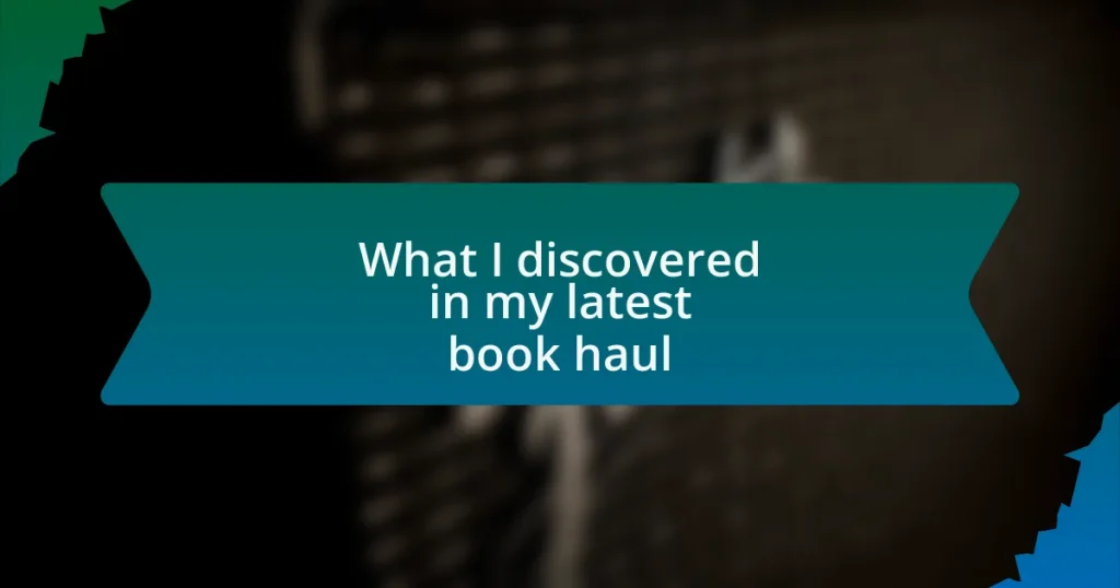 What I discovered in my latest book haul