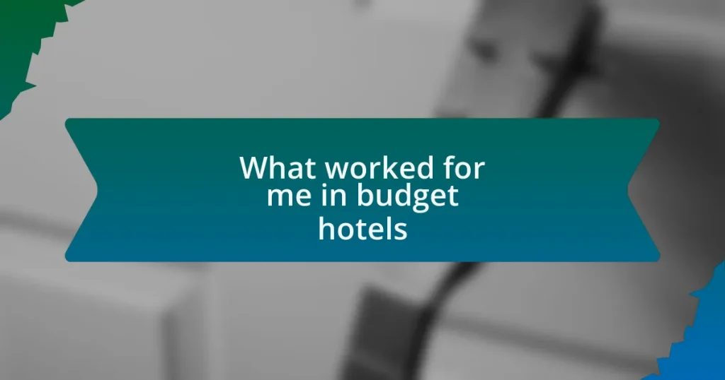 What worked for me in budget hotels