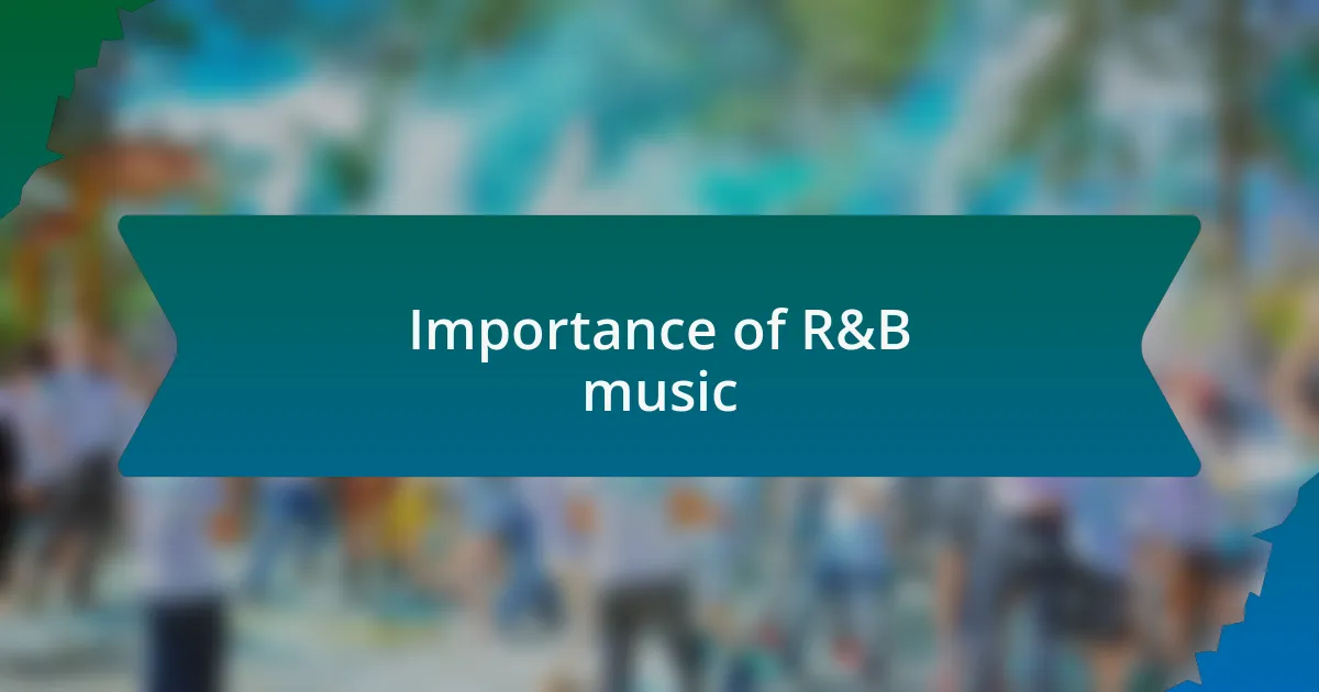 Importance of R&B Music