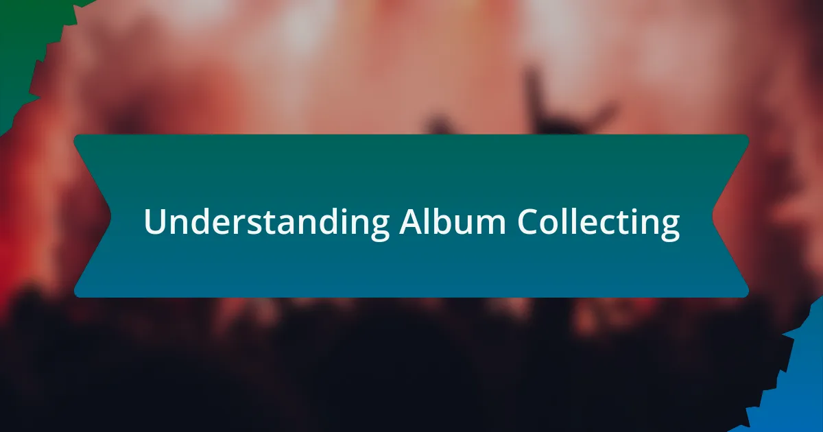 Understanding Album Collecting